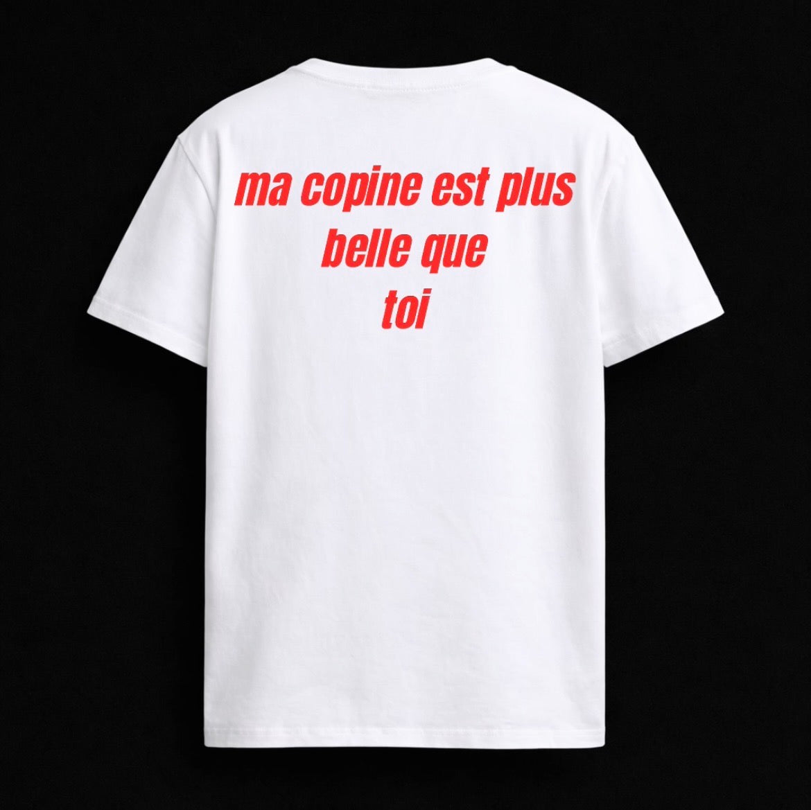 T-shirt "MA COPINE EST PLUS BELLE QUE TOI"