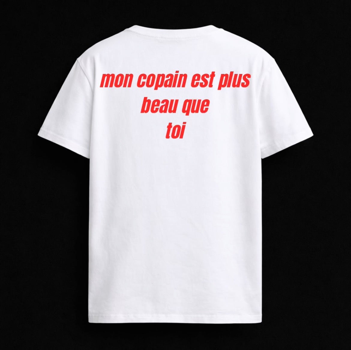 T-shirt "MON COPAIN EST PLUS BEAU QUE TOI"