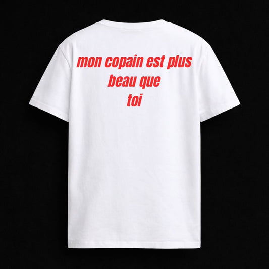 T-shirt "MON COPAIN EST PLUS BEAU QUE TOI"