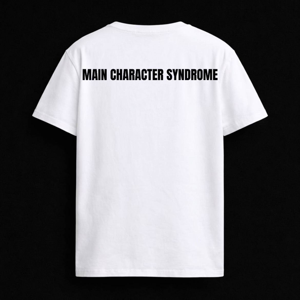 T-shirt "MAIN CHARACTER SYNDROME"