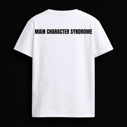 T-shirt "MAIN CHARACTER SYNDROME"