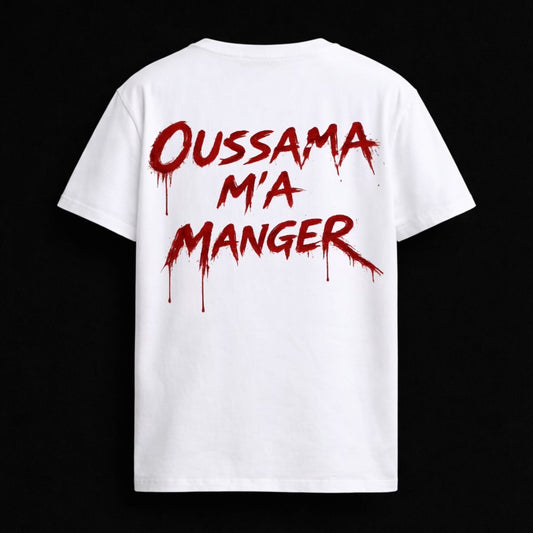 T-shirt "OUSSAMA M'A MANGER"