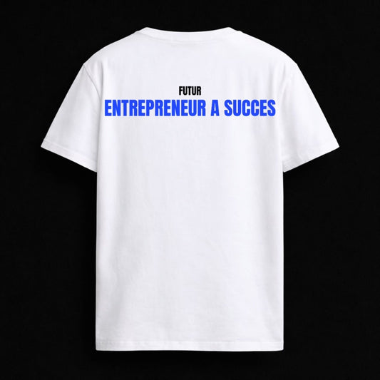 T-shirt "FUTUR ENTREPRENEUR A SUCCES"