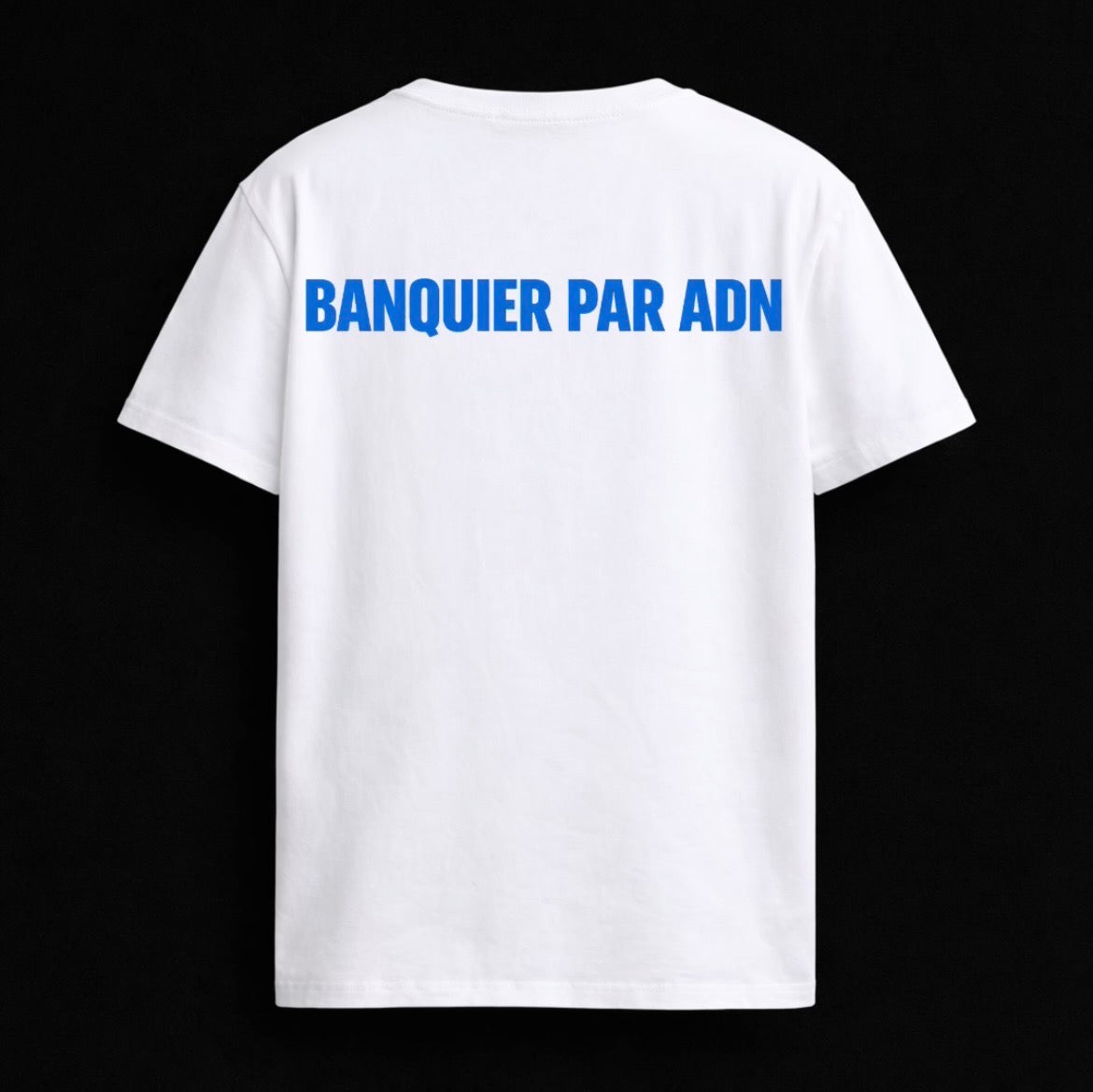 T-shirt "BANQUIER PAR ADN"