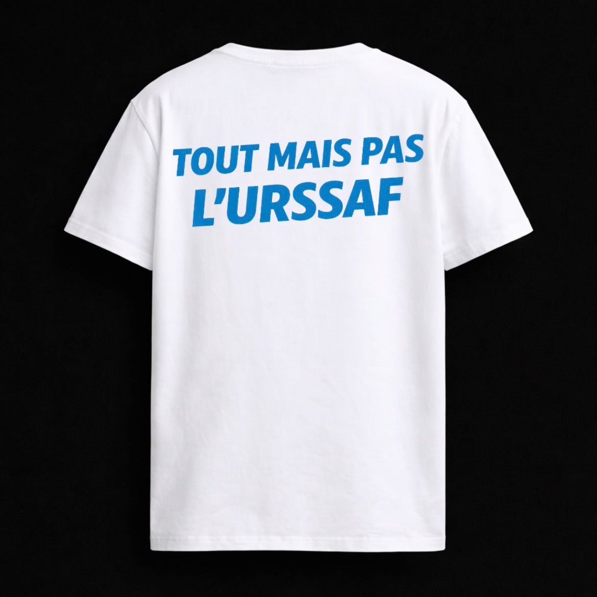 T-shirt "TOUT MAIS PAS L'URSSAF"
