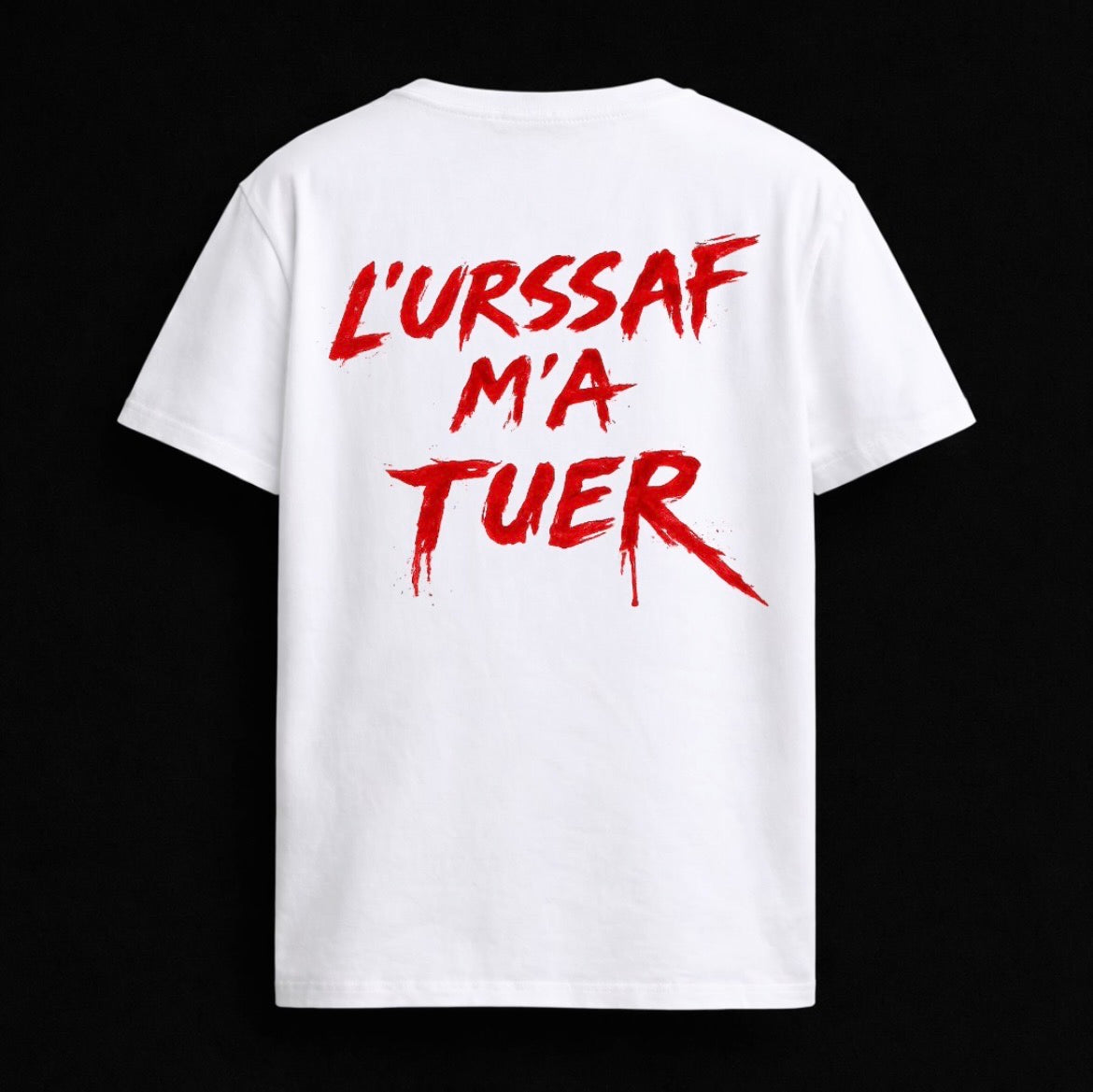 T-shirt "L"URSSAF M'A TUER"