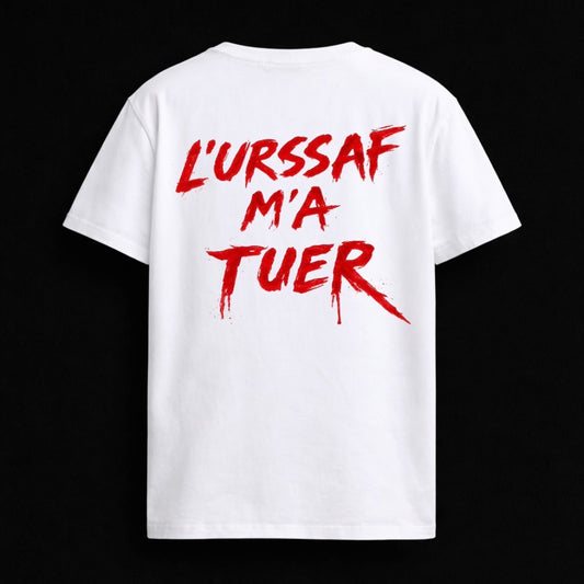 T-shirt "L"URSSAF M'A TUER"