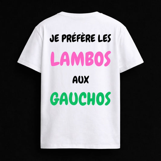 T-shirt "JE PRÉFÈRE LES LAMBOS AUX GAUCHOS"