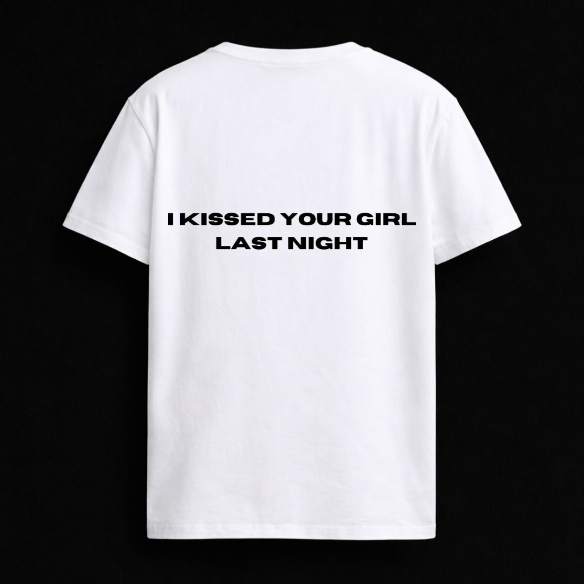 T-shirt "KISSED YOUR GIRL"