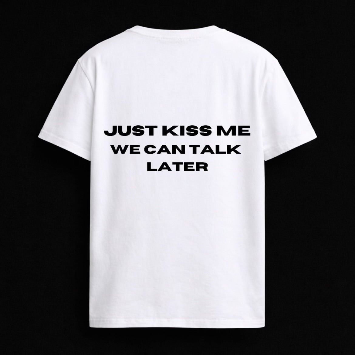 T-shirt "JUST KISS ME"